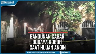 Duh, Bangunan Cagar Budaya di Kota Lama Semarang Roboh Saat Hujan Angin