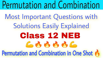 Permutation and Combination One Shot with Most Important Questions Class 12 Maths NEB 🔥