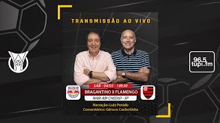 BRAGANTINO 1 X 1 FLAMENGO - Campeonato Brasileiro - 5ª Rodada - 04/05/2024 - AO VIVO