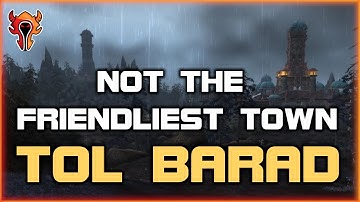 Not The Friendliest Town - Tol Barad
