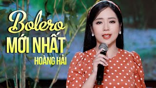 15 Bài Bolero Mới Nhất Đốn Tim Khán Giả Của Hoàng Hải - Tìm Lại Người Xưa \& Thư Tình Em Gái