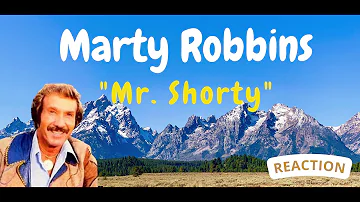 Marty Robbins -- Mr. Shorty  [REACTION/RATING]