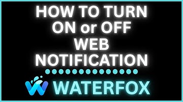 How to Turn On or Off Web Notifications on the Waterfox Web Browser | PC Tutorial