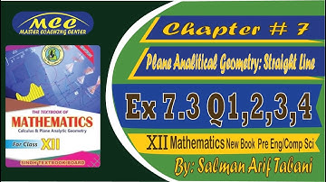 Ex 7.3 Mathematics 12 class New Book | Plane Analytical Geometry Chapter 7  | Sindh board