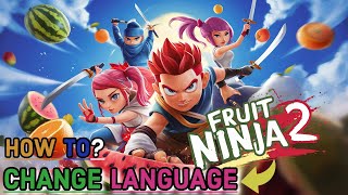 How to Change Language in Fruit Ninja 2? Easy Tutorial! screenshot 4