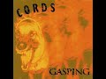 Cords Gasping (full album) high quality 1994