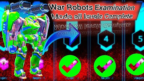 War Robots Examination Mode Camplete || Examination Mode Camplete all || War Robots