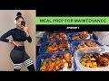 COOK WITH ME *EPISODE 1* | MEAL PREPPING FOR MAINTENANCE & GAINING