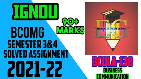 BCOLA-138 || IGNOU SOLVED ASSIGNMENT ||  (2021-22) || BUSINESS COMM. || B.COM GENERAL IV SEMESTER