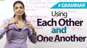 Using Each other and One Another correctly  - English Grammar Lesson