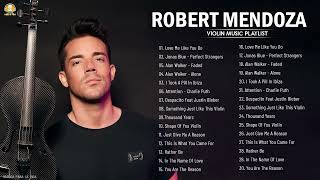 Robert Mendoza Violin Pop Exitos 2021   Robert Mendoza Greatest Hits