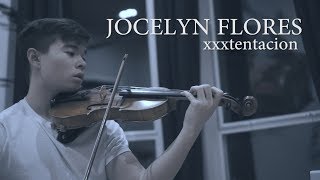 Jocelyn Flores - XXXTENTACION - Cover (Violin) chords