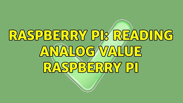 Raspberry Pi: Reading analog value Raspberry Pi