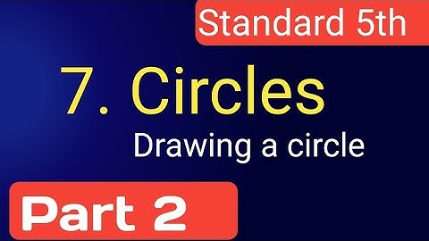 Drawing a Circle / std 5th/ chapter 7/ Circles / Part 2