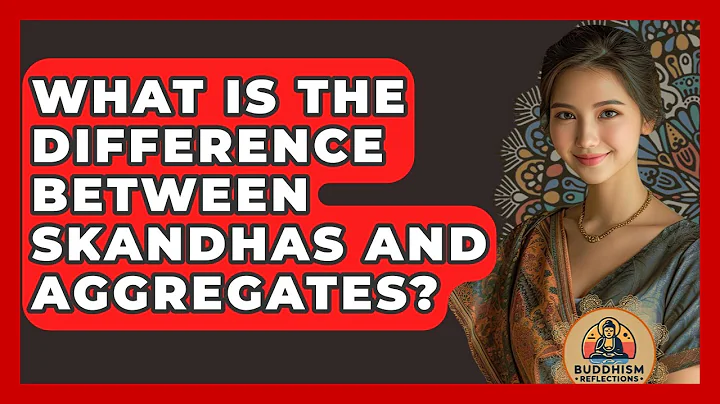 What Is The Difference Between Skandhas And Aggregates? - Buddhism Reflections
