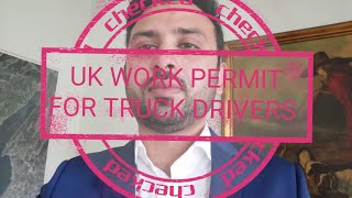 Uk work Visa | Uk visa for Truck Drivers |