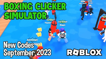 Roblox Boxing Clicker Simulator New Codes September 2023