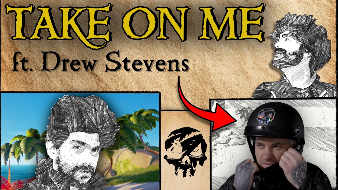 Take on Me - A Sea of  Thieves Parody ft. Drew Stevens