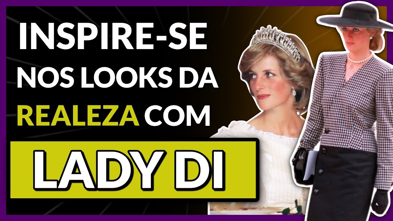 Looks LADY DI: 5 Lições de Estilo da Princesa Diana que Você Precisa Conhecer