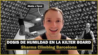 La KILTER BOARD me MACHACA | en Sharma Climbing Barcelona