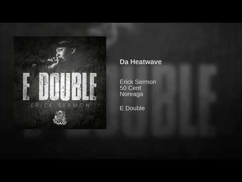 Erick Sermon - Da Heatwave