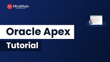 Oracle Apex Tutorial | Oracle Application Express Overview | Mindmajix