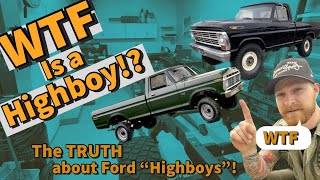 The TRUTH about Ford Highboys - Explained!