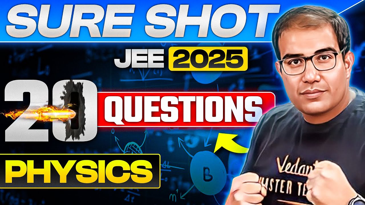 JEE Main 2025 | Sure Shot 20 Questions [ January Attempt ] Physics ...