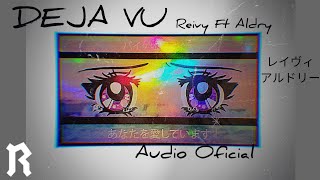 Reivy - Deja Vu Ft ALDRY ( Audio Official) Prod ZaiD