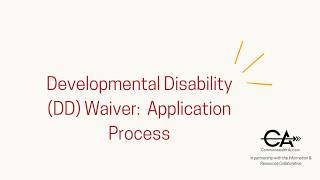 Details Developmental Disability (DD) Waiver:  Application Process Update