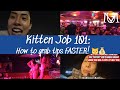 Kitten Job 101: How to grab tips FASTER! 🐱💰