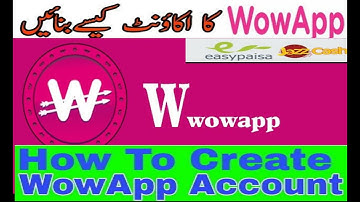 how to create wowapp account on android phone/ eran money 2022