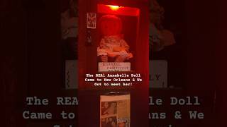 We got to meet the REAL Haunted Doll Annabelle. She Came to New Orleans. Video coming! #paranormal