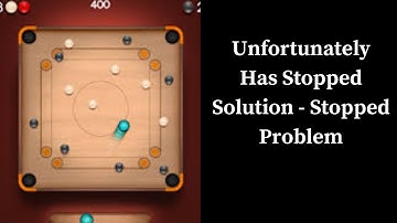 How to Solve Carrom Pool app Unfortunately Has Stopped Solution - Stopped Problem