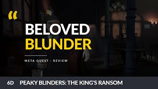 Peaky Blinders: The Kings Ransom VR Review | Beloved Blunder