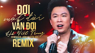 ĐỢI MỘT ĐỜI VẪN ĐỢI (BIBO REMIX) - HỒ VIỆT TRUNG x ĐÔNG THIÊN ĐỨC | Mấy Mưa Rồi Anh Vẫn Đợi Remix