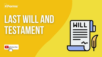 Last Will and Testament - EXPLAINED