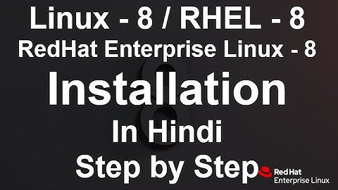 Linux 8 installation - RHEL-8 installation step by step in Hindi | by Rohit shanu