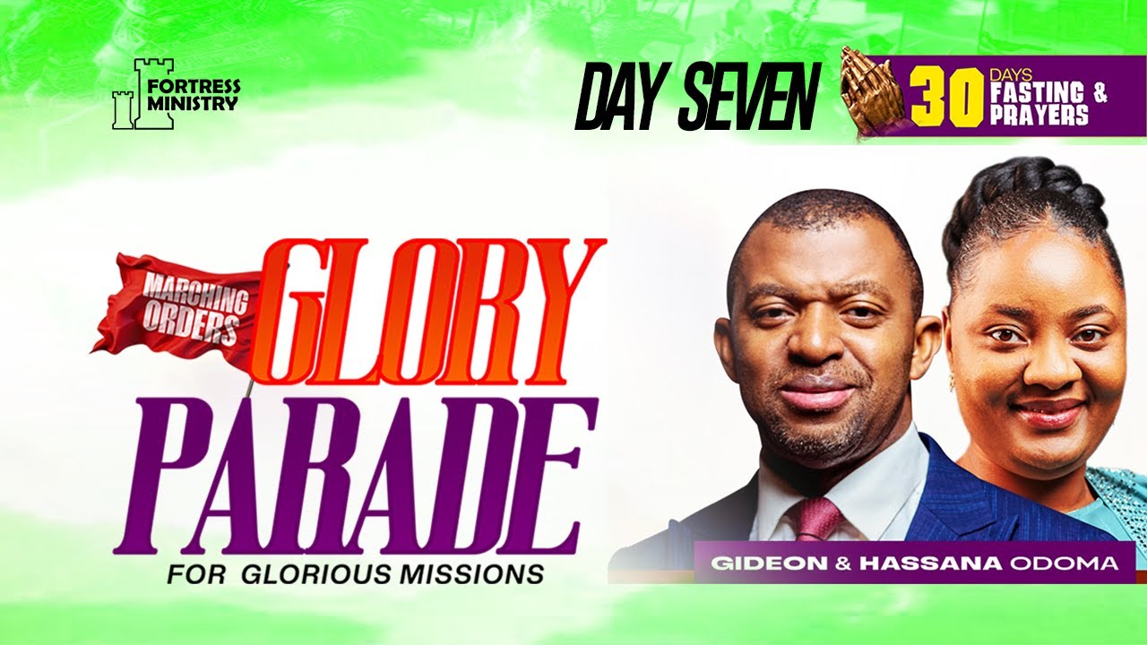 APOSTLE GIDEON ODOMA || DAY 7 - GLORY PARADE(FOR GLORIOUS MISSIONS)  || 12.01.2025