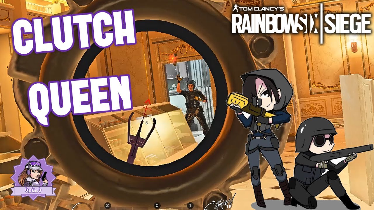 CLUTCH QUEEN RAINBOW SIX SIEGE YouTube