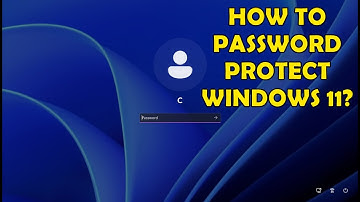 How To Password Protect Windows 11