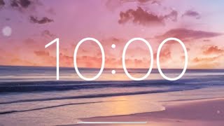 10 Minute Timer  Calm Music for Relaxing