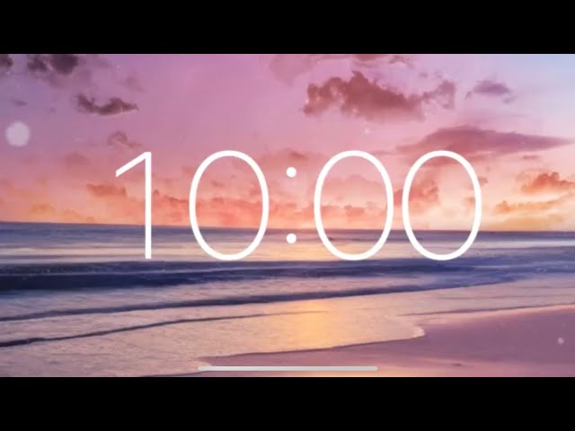 10 Minute Timer - Calm Music for Relaxing class=