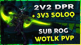 2v2 DPR + 3v3 SoloQ | April 24th Stream VOD | WOW R1 Gladiator Rogue Arena PVP - Warmane WOTLK