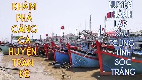 KHÁM PHÁ BẾN CẢNG CÁ  TRẦN ĐỀ SÓC TRĂNG/Tran De District fish harbor. Province Soc Trang. Vietnam