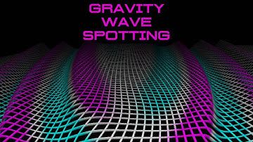 Gravity Wave Spotting