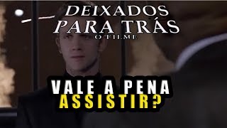 Trilogia Do Filme Deixados Para Trás - Vale A Pena Istir?