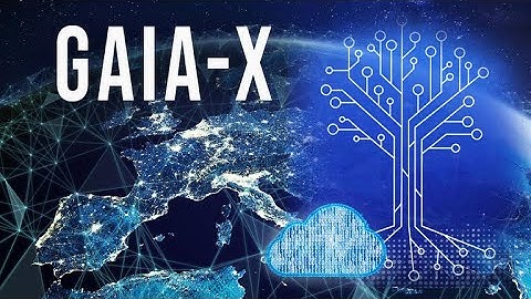 What is Gaia-X? A guide to Europe