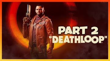 DEATHLOOP Walkthrough Gameplay Part 2