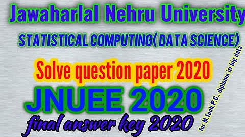 Statistical computing(Data Science) question paper of JNU entrance exam 2020 for M.Tech.,M.P.H.,P.G